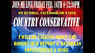 JOIN ME LIVE FRIDAY FEB. 16TH @12;30PM ON THE COUNTRY CONSERVATIVE SHOW!!!