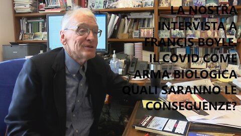 La nostra intervista al Professor Francis Boyle. Il Covid, arma biologica: quali le conseguenze?