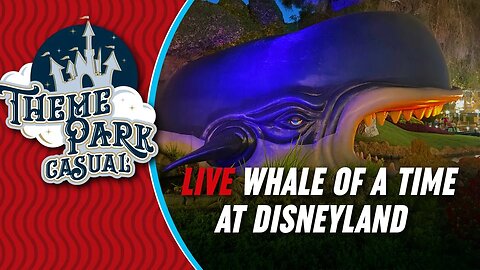 LIVE at Disneyland | Having a whale of a time