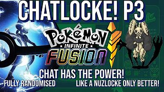 INFINITE FUSIONS! CHATLOCKE, Continued! P3- Fusions picked by you! Fully RANDOMISED!