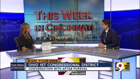 Democratic candidate for Congress Aftab Pureval joins WCPO for ‘This Week in Cincinnati’ - Part 2