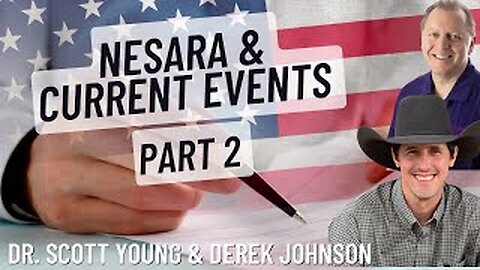 NESARA, QFS, and Current Events with Derek Johnson and Dr Scott Young Part 2