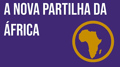 A nova partilha da África