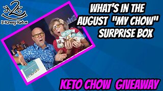 What's in the August My Chow Box? | Keto Chow Giveaway