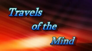 Travels of the Mind