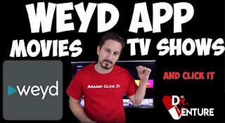 FREE MOVIES MOVIES/TV SHOWS- WEYD | APPS