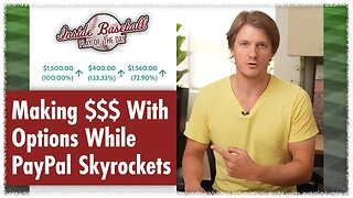 Making $$$ With Options While PayPal Skyrockets | Inside Baseball #9