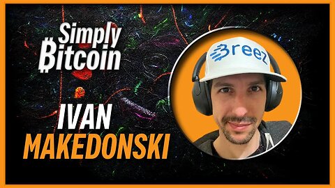 Ivan Makedonski | Bitcoin is Love | Simply Bitcoin TTO