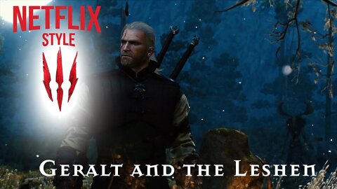 Geralt and the Leshen : The Witcher 3 (Netflix Style)
