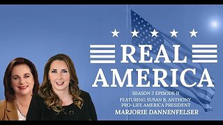 Real America Season 2 Episode 11: Susan B. Anthony Pro-Life America President, Marjorie Dannenfelser