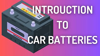 Introduction To Car Batteries: How To Replace
