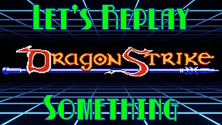 Let's Replay Something: AD&D Dragon Strike