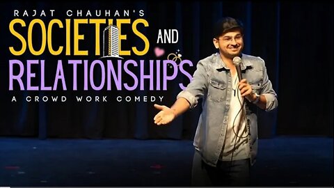 Societies & Relationships | Standup comedy by Rajjat