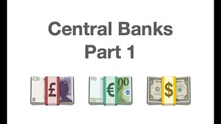 #117 Central Banks Part 1