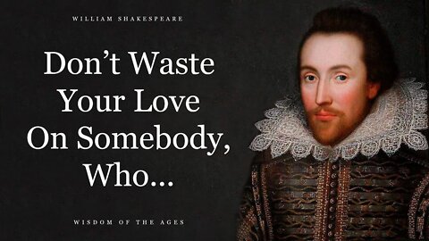 Rare and Wise William Shakespeare Quotes to Inspire and Motivate You