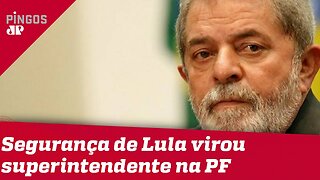 Lula deu cargo para segurança na PF em 2003