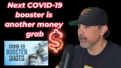 New Covid-19 booster is just a money grab from big pharma
