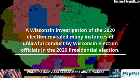 See Restored Republic: Wisconsin Special Counsel Alleges Major Misconduct in 2020 Election | Ep401a