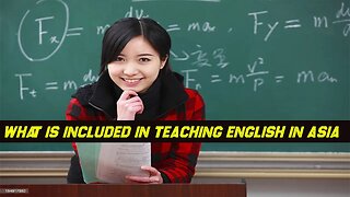 Teaching English in Asia | What English Teachers Really Do in Asia