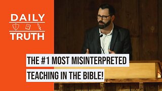 The #1 Most Misinterpreted Teaching In The Bible!
