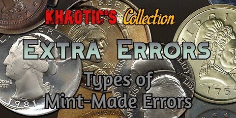 [Khaotic's Collection] Coin Error Types P4- Extra Errors