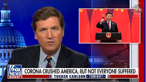 Tucker: No Group Benefited More From the COVID Pandemic Than the Leaders of Communist China
