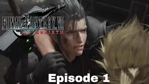 FINAL FANTASY VII REBIRTH Episode 1 Welcome Home