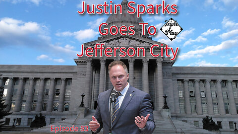Justin Sparks Goes to Jefferson City Episode 83