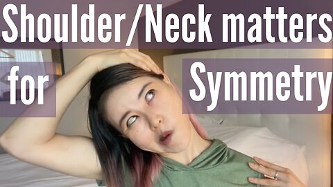 Why neck and shoulder matters for asymmetrical face | Koko Face Yoga
