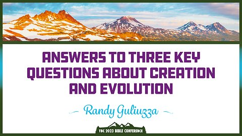 Randy Guliuzza: Answers to Three Key Questions about Creation and Evolution