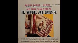 The "Whoopee" John Wilfahrt Orchestra – Old Time Dance Party