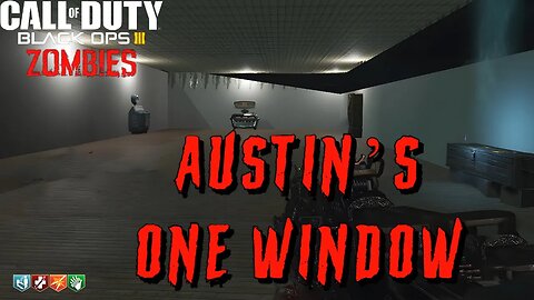 Call of Duty Austin's one window map BO3 Custom Zombies