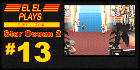 El El Plays Star Ocean 2 Episode 13: Vivi Wannabe