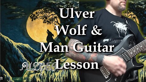 Ulver - Wolf & Man Guitar Lesson