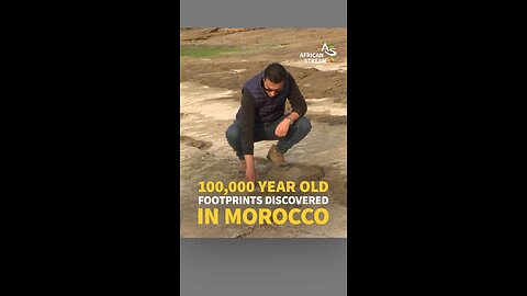 100,000 YEAR OLD FOOTPRINTS DISCOVERED IN MOROCCO