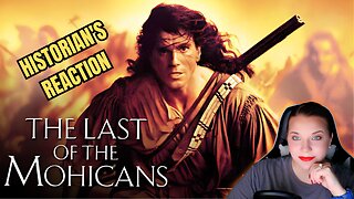 Historian watches The Last of the Mohicans for the First Time!