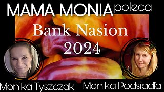 Mama Monia poleca: Bank nasion 2024 - Monika Podsiadła