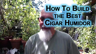 How To Build the Best Cigar Humidor: Home Made Cedar Box, Temperature & Humidity Gauge, Wet Sponge