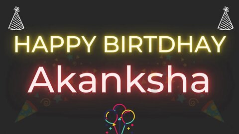 Happy Birthday to Akanksha - Birthday Wish From Birthday Bash