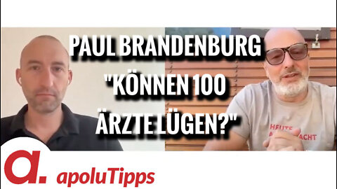 Interview mit Dr. Paul Brandenburg – "Können 100 Ärzte lügen?"