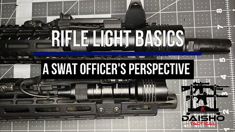 Rifle Light Basics - A SWAT officer's perspective