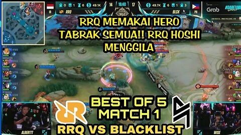 5 HERO TABRAK RRQ MEMBUAT BLACKLIST DI ACAK-ACAK | RRQ VS BLACKLIST - Mobile Legend Bang-Bang m4