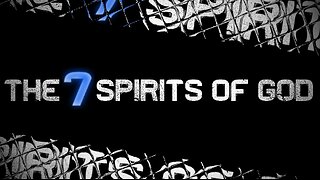 The 7 Spirits of God | Ed Lawson