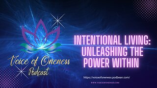 Intentional Living: Unleashing The Power Within