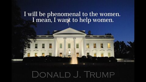 Donald Trump Quotes - I will be phenomenal to the women...