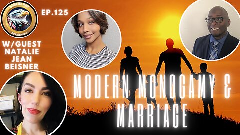 Ep. 125 – Modern Monogamy & Marriage