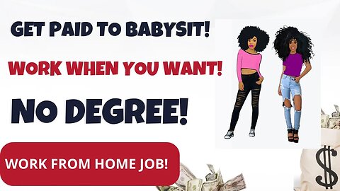Rare!!! Virtual Babysitters Needed Work When You Want No Degree Part Time Work From Home Job WFH Job