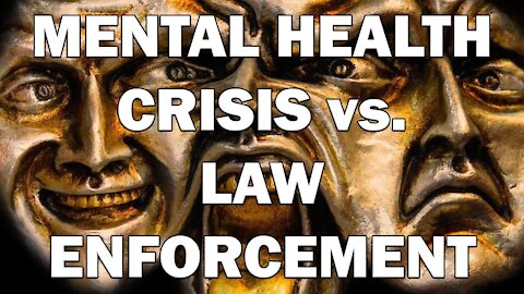 The Mental Health Crisis vs. Law Enforcement - LEO Round Table S06E16e