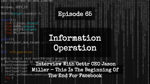 IO Episode 65 - Interview with Gettr CEO Jason Miller - This is the Beginning of the End of Facebook