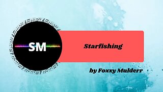 Starfishing by Foxxy Mulderr - No Copyright Music